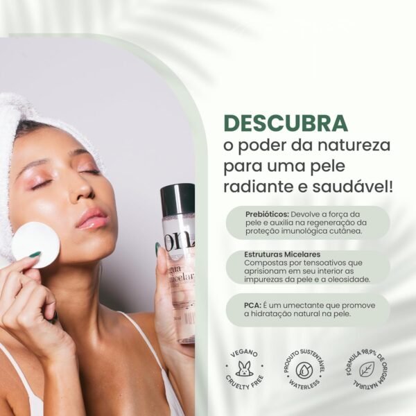 ON Água Micelar Prebiótica - Limpeza Suave e Proteção Diária - Removedor de Maquiagem Natural - Skincare Saudável - Para Todos os Tipos de Pele - 200ml - Imagem 3