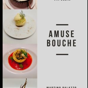 Amuse-bouche: l'omaggio dello chef (Italian Edition)