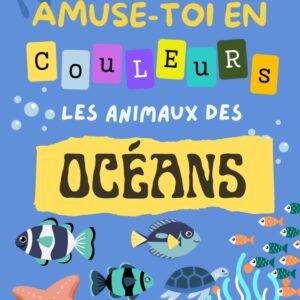 Amuse-toi en Couleurs: Les Animaux des Océans (French Edition)