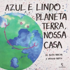 Azul e Lindo Planeta Terra, Nossa Casa