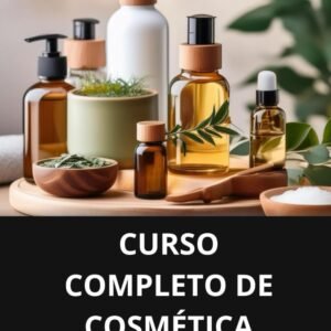 CURSO COMPLETO DE COSMÉTICA NATURAL (Portuguese Edition)