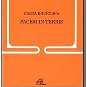Carta Encíclica Pacem in terris - 25: Sobre a paz de todos os povos