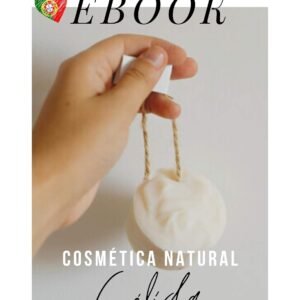Cosmética Natural Sólida: Versão Portuguesa
