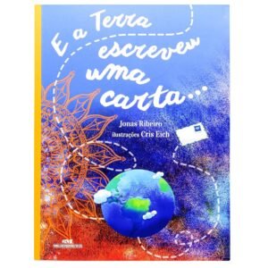 E a Terra Escreveu uma Carta...