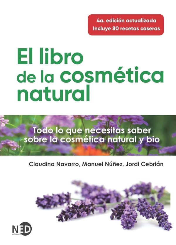 El libro de la cosmética natural / The Book of Natural Cosmetics: Todo lo que necesitas saber sobre la cosmética natural y bio: 8