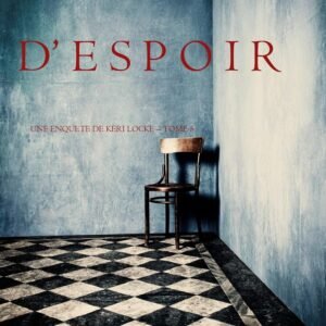 Lueur d’Espoir (Une Enquête de Keri Locke – Tome 5) (French Edition)